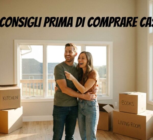 COME COMPRARE CASA CONSIGLI